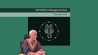 ESCORPIÃO Mensagem do Tarot  Novembro 2024 [upl. by Dranoel]