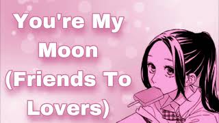 Youre My Moon Friends To Lovers Stargazing I Missed You Handholding Flustered Girl F4A [upl. by Carleen445]