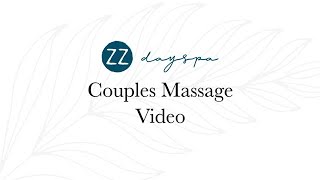 ZZ Day Spa Couples Massage Video [upl. by Karilla469]