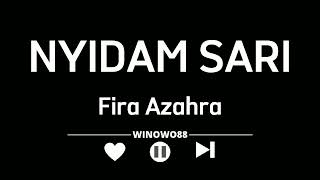 Fira Azahra ft New Pallapa  Nyidam Sari Lirik Lagu [upl. by Ahsa861]