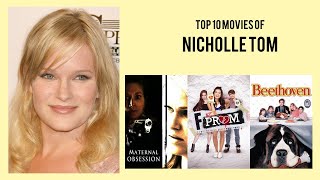 Nicholle Tom Top 10 Movies  Best 10 Movie of Nicholle Tom [upl. by Nohsreg]