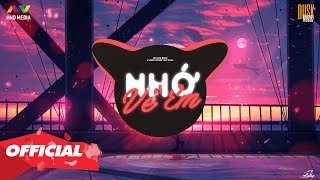 ♬ NHỚ VỀ EM  Quang Minh  KVprox Remix Lofi Chill  Nhẹ Nhàng Rụng Tim [upl. by Itirahc]