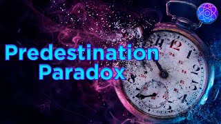 Time Travel Predestination Paradox and its Solutions [upl. by Nylqcaj]