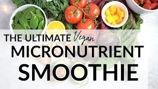 The Ultimate Micronutrient Smoothie [upl. by Nevaeh]