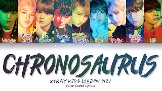 Stray Kids  Chronosaurus Color Coded Lyrics EngRomHan가사 [upl. by Uda]