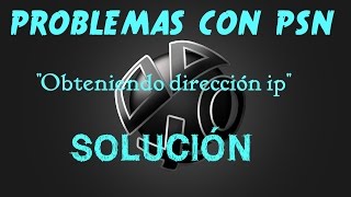 Problemas con PSN amp Dirección IP PS4  SOLUCIÓN EN ESPAÑOL [upl. by Abramo638]