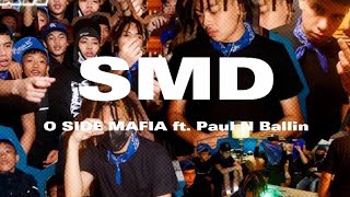 O SIDE MAFIA ft Paul N Ballin  SMD LYRICS [upl. by Raimondo439]