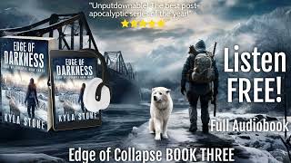 EDGE OF DARKNESS PostApocalyptic Thriller Audiobook FULL LENGTH Edge of Collapse Book Three [upl. by Roosnam]