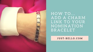 How to Add a Charm Link to Your Nomination Bracelet [upl. by Leinad]