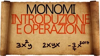 Monomi  Introduzione e Operazioni [upl. by Ahsilad]