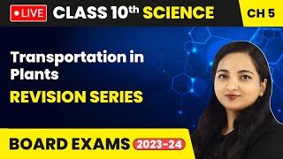 Transportation in Plants  Revision Series  Class 10 Science Chapter 5 LIVE [upl. by Sallee]