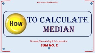 Median Calculation amp Interpretation Sum no 2 [upl. by Malas133]