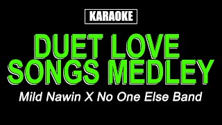 Karaoke  Duet Love Songs Medley [upl. by Dilks140]