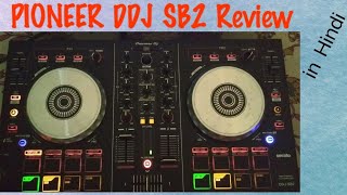 Pioneer DDJSB2 Review amp FunctionBest DJ Controller inHindiपायनियर का सबसे आच्छा और सस्ता डीजे [upl. by Linzy185]