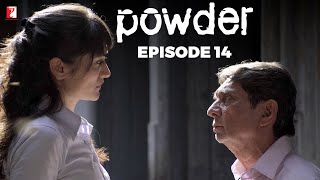 Powder  Full Episode 14  TV Series [upl. by Olenta]