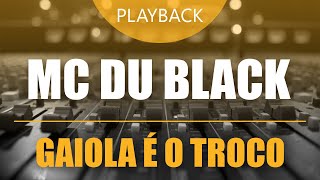 Mc Du Black  Gaiola É o Troco  Playback ou Multitrack amostra [upl. by Hgielrebma]