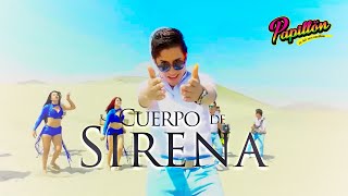 Cuerpo de Sirena  Papillón Videoclip Oficial [upl. by Monty]