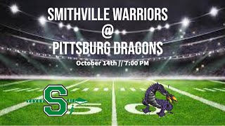 Smithville Warriors Vs Pittsburg Dragons  Football  October 14th 700 PM [upl. by Latrena61]