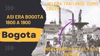 LA BOGOTA DE LOS AÑOS 1800  1900  SERVICIOS PUBLICOS ASI ERA LA CIUDAD HASTA EL SIGLO XX [upl. by Eciuqram]