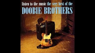 Doobie Brothers  Greatest Hits [upl. by Ilak]