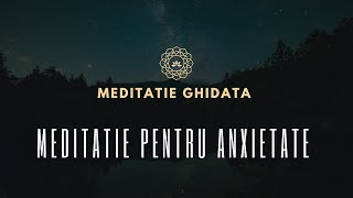 Meditatie ghidata pentru anxietate [upl. by Amarillis698]