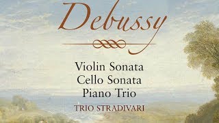 Debussy Violin Sonata Cello Sonata Piano Trio [upl. by Blau277]