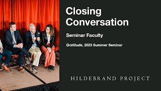 Closing Panel  2023 Hildebrand Project Summer Seminar [upl. by Esnofla]