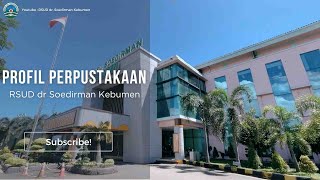 Profil Perpustakaan RSUD dr Soedirman Kebumen [upl. by Hanahs61]