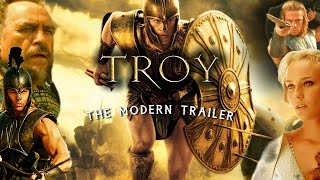 TROY  The Modern Trailer [upl. by Goldy]