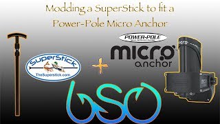 How to Make a SuperStick work with the Power Pole Micro Anchor [upl. by Luhar]