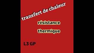 Transfert de chaleur exercice sur la résistance thermique  coefficient thermique globale GP S5 [upl. by Nere]