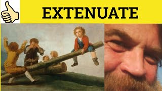 🔵 Extenuate Extenuating  Extenuate Meaning  Extenuating Examples  Extenuate Definition [upl. by Margaretta]