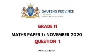 GRADE 11 MATHEMATICS P1 Q1 NOVEMBER 2020 [upl. by Dorina972]