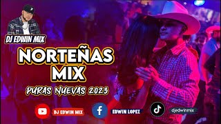 NORTENAS MIX 2023 Puras Nuevas Vol 2 DJ EDWIN MIX [upl. by Tnecillim]