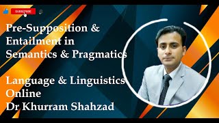 PreSupposition amp Entailment in Semantics and Pragmatics [upl. by Quintin]