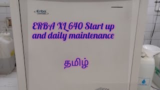 ERBA XL 640 Fully automated chemistry analyser start up and daily maintenance  Tamil [upl. by Rubma861]