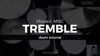 Tremble  Mosaic MSC Drum TutorialPlayThrough [upl. by Iney]