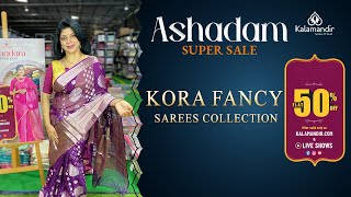 Kalamandir Ashadam Super Sale  Kora Fancy  Flat 50 off  Kalamandir Sarees LIVE [upl. by Rhea]