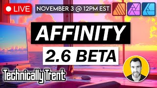 Live Affinity 26 Beta Features…Plus QampA [upl. by Anev]