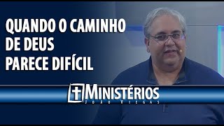 QUANDO O CAMINHO DE DEUS PARECE DIFÍCIL  Ministérios João Viegas [upl. by Gaw]