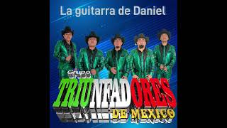 La guitarra de Daniel chilena grupo triunfandores de Mexico [upl. by Aprile]