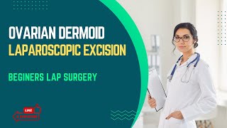 Ovarian Dermoid  Laparoscopic Excision [upl. by Ravert100]