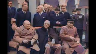 The Yalta Conference Colorized [upl. by Ajnotal]