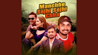 Manchhe Sojhi Sojhi Chha [upl. by Atinomar]