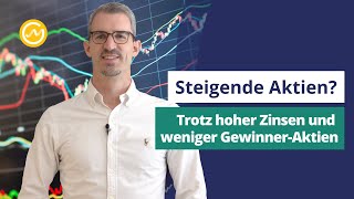 Steigende Aktien  Kann der Markt trotz hoher Zinsen und geringer Marktbreite weiter steigen [upl. by Reham]