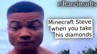 rRareinsults  YOU LOOK LIKE MINECRAFT [upl. by Zsolway]