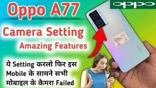 Oppo A77 camera settings  Oppo a77 camera test  Features  Hidden Tips amp Tricks [upl. by Stephenson]