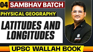 Latitudes And Longitudes Full Chapter  Physical Geography  Chapter 4  UPSC Preparation [upl. by Erehs829]