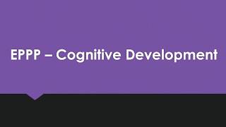 EPPP  Theories of Cognitive Development [upl. by Enirod]