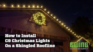 How to Install C9 Christmas Lights on a Shingled Roofline [upl. by Shlomo]